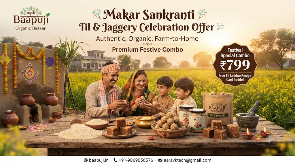 Baapuji Makar Sankranti Til & Jaggery Celebration Offer