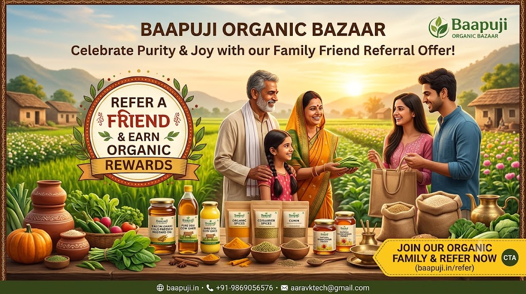 Baapuji Organic Family Friend Referral Bonus Offer