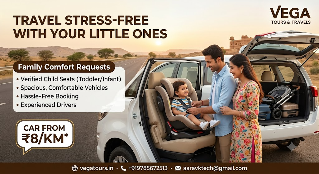 Travelling With a Baby or Toddler? The Child Seat & Family-Comfort Requests You Can Make With Vega Tours & Travels